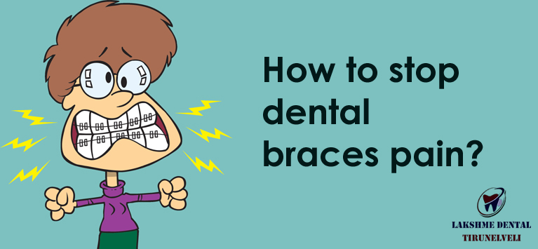 Tips to stop dental braces pain