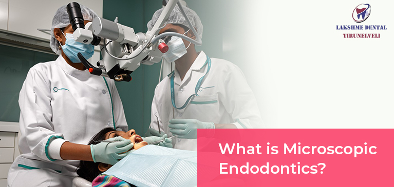 What is Microscopic Endodontics