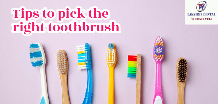 Tips to pick the right toothbrush