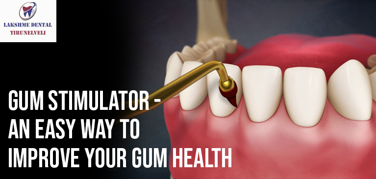 Gum Stimulator - An easy way to improve your gum health