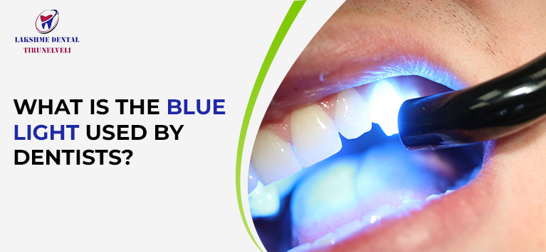 What is the blue light used by dentists?