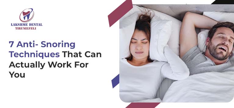 7 Anti- Snoring Techniques That Can Actually Work For You