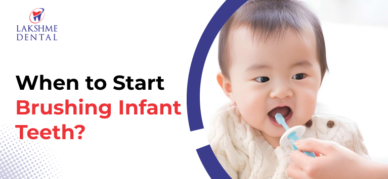 When to Start Brushing Infant Teeth?